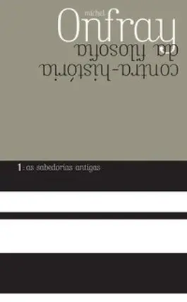 As sabedorias antigas: Contra História da Filosofia