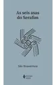 As seis asas do Serafim