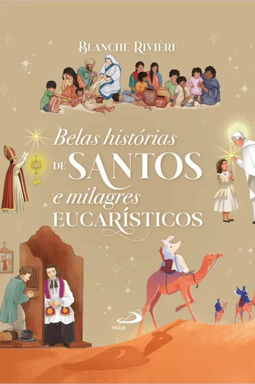 Belas Histórias de Santos e Milagres Eucarísticos