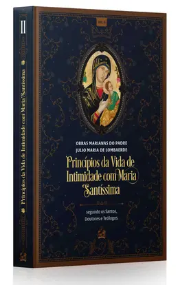 Princípios da Vida de Intimidade com Maria Santíssima