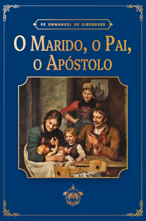 O marido, o pai, o apóstolo