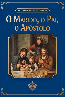 O marido, o pai, o apóstolo