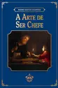 A Arte de Ser Chefe