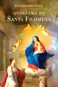 Quaresma de Santa Filomena