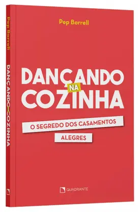 Dançando na cozinha: O segredo dos casamentos alegres