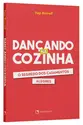 Dançando na cozinha: O segredo dos casamentos alegres