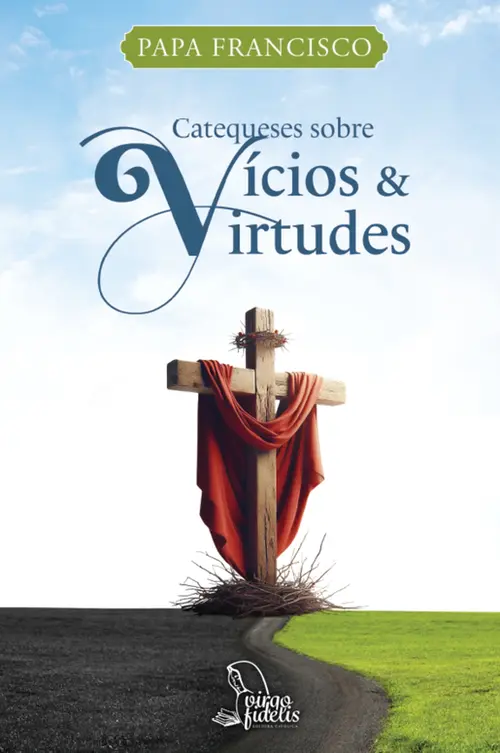 Catequeses sobre vícios e virtudes