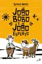 João Bobo e João Esperto