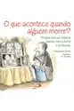 O que acontece quando alguém morre?