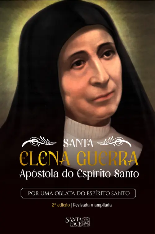 Santa Elena Guerra : apóstola do Espírito Santo