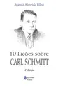 10 lições sobre Carl Schmitt