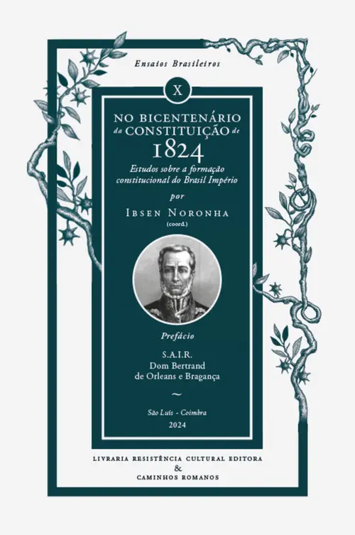 No Bicentenário da Constituição de 1824: Estudos sobre a formação constitucional do Brasil Império