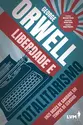 Liberdade e Totalitarismo: Onze doses de sanidade em tempos de censura