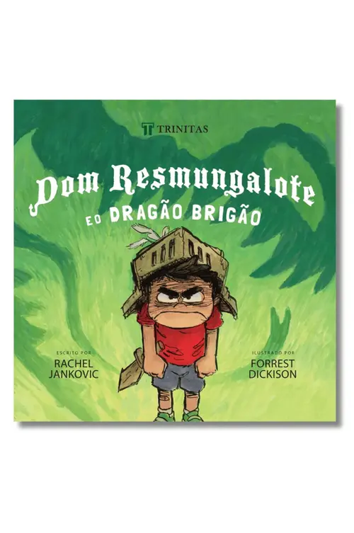 Dom Resmungalote e o Dragão Brigão