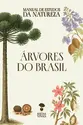 Árvores do Brasil: Manual de estudos da natureza