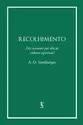 Recolhimento: Dez minutos por dia de cultura espiritual