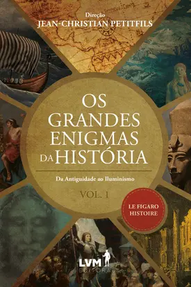 Os grandes enigmas da história