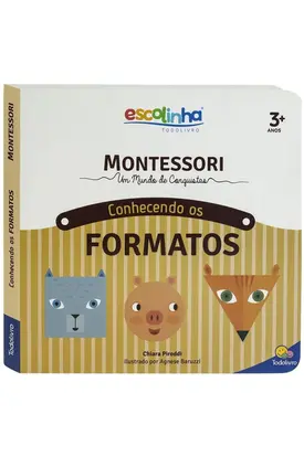 Escolinha Montessori: Conhecendo os formatos