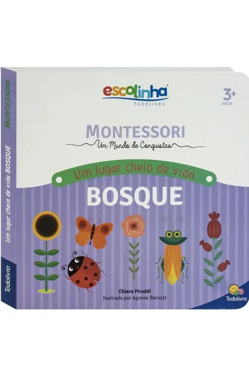 Escolinha Montessori: Um lugar cheio de vida - Bosque