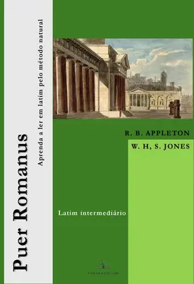 Puer Romanus: Aprenda a ler em latim pelo método natural (latim intermediário)