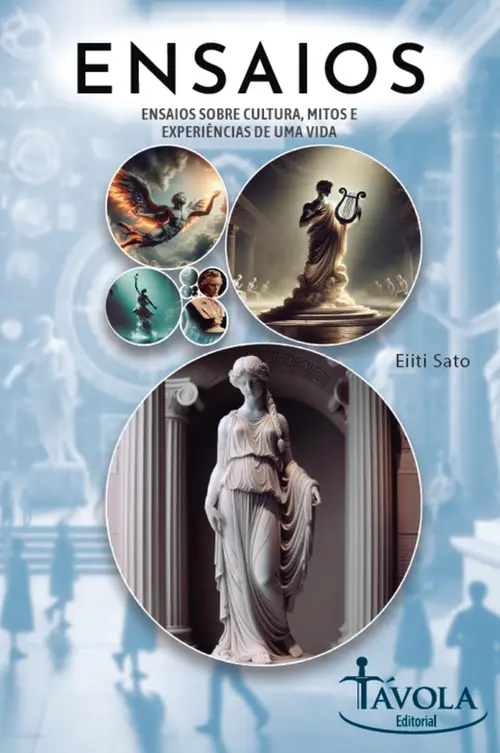 Ensaios III -  Ensaios sobre cultura, mitos e experiências de uma vida