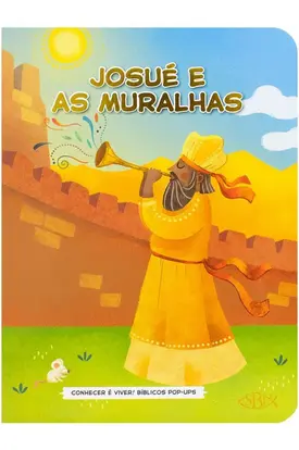 Conhecer é Viver! Bíblicos Pop-ups: Josué e a Muralha