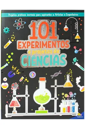 101 Experimentos e Projetos de Ciências