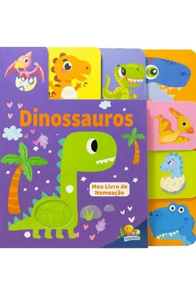 Meu Livro de Nomeação - Abas e Texturas: Dinossauros