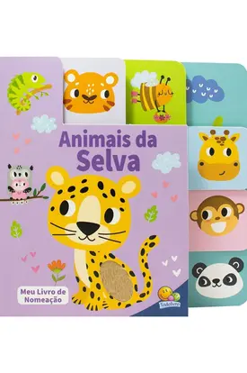 Meu Livro de Nomeação - Abas e Texturas: Animais da Selva
