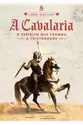 A Cavalaria: o espirito que formou a Cristandade (Léon Gautier)
