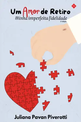 Um Amor de Retiro: Minha Imperfeita Fidelidade