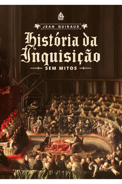 História da Inquisição: sem mitos (Jean Guiraud)