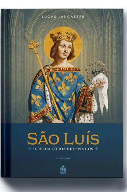 São Luís - o Rei da Coroa de Espinhos (Lucas Lancaster) - Capa Dura