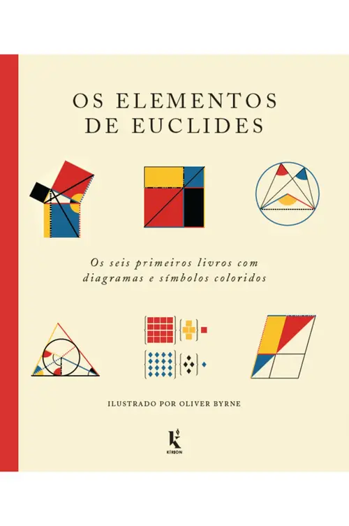 Os elementos de euclides: Os seis primeiros livros com diagramas e símbolos coloridos