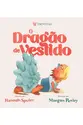 O Dragão de Vestido