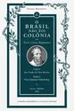 O Brasil não foi colônia
