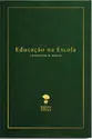 Educação na Escola (Vol. 3 - Série Educação no Lar) de Charlotte Mason