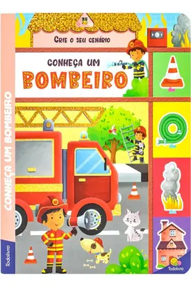 Crie o seu Cenário! Conheça um Bombeiro