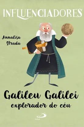Galileu Galilei Explorador do Céu