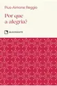 Por que a alegria? - 2ª Edição - Coleção virtudes - Pocket