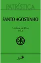 Patrística (Vol. 50/2): Santo agostinho - A Cidade de Deus