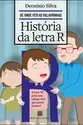 História da Letra R
