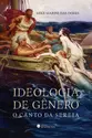 Ideologia de gênero: O canto da sereia