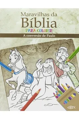 Maravilhas da Bíblia para Colorir: A Conversão de Paulo