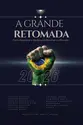A grande retomada: Como despertar a nação para retornar ao Planalto
