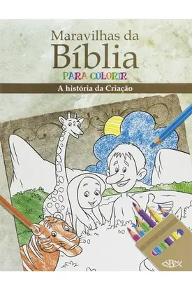 Maravilhas da Bíblia para Colorir: A História da Criação
