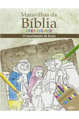 Maravilhas da Bíblia para Colorir: O Nascimento de Jesus