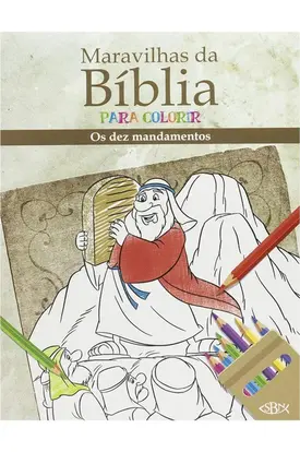 Maravilhas da Bíbliapara Colorir: Os Dez Mandamentos
