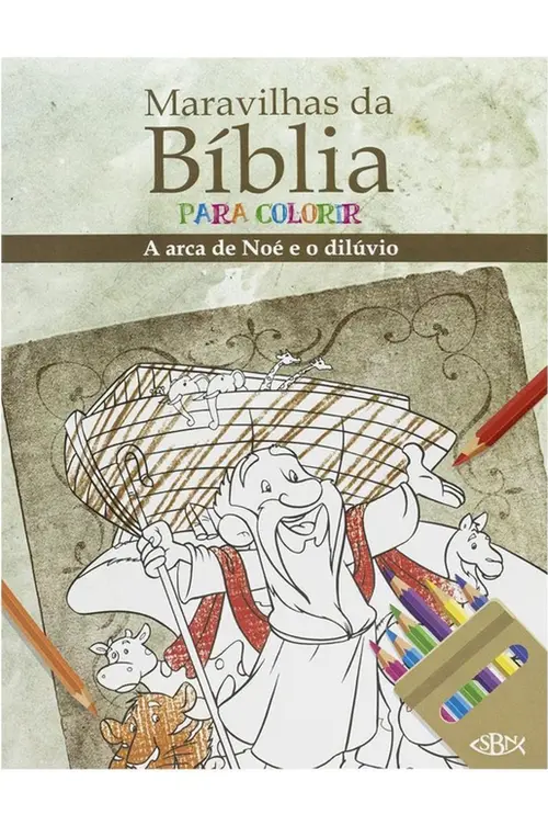 Maravilhas da BÍBLIA para Colorir: A Arca de Noé e o Dilúvio
