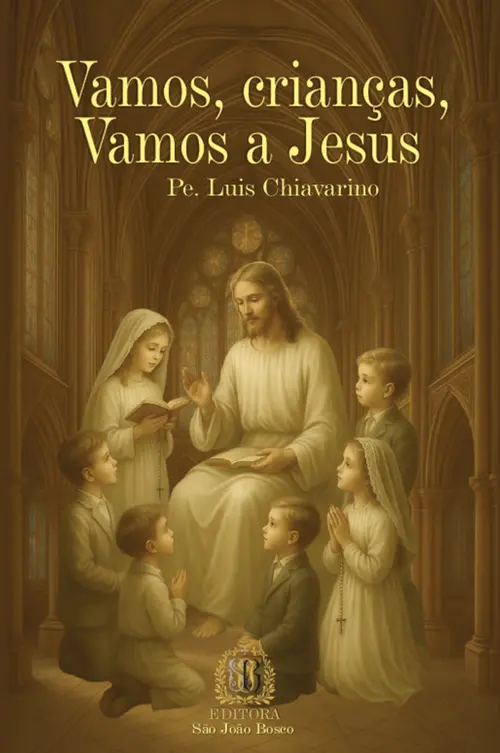 Vamos, crianças vamos a Jesus